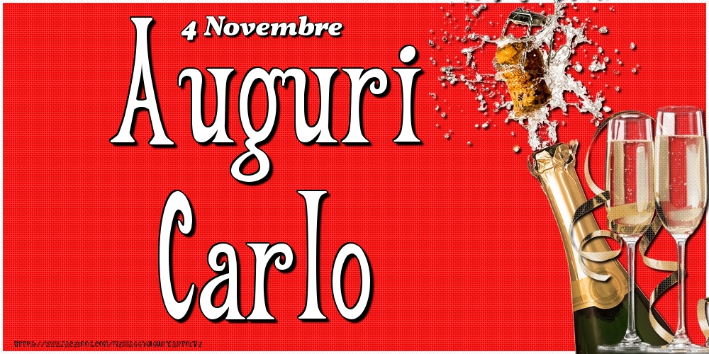 Cartoline di onomastico - Champagne | 4 Novembre - Auguri Carlo!