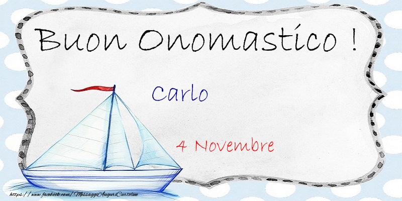 Cartoline di onomastico - Buon Onomastico  Carlo! 4 Novembre