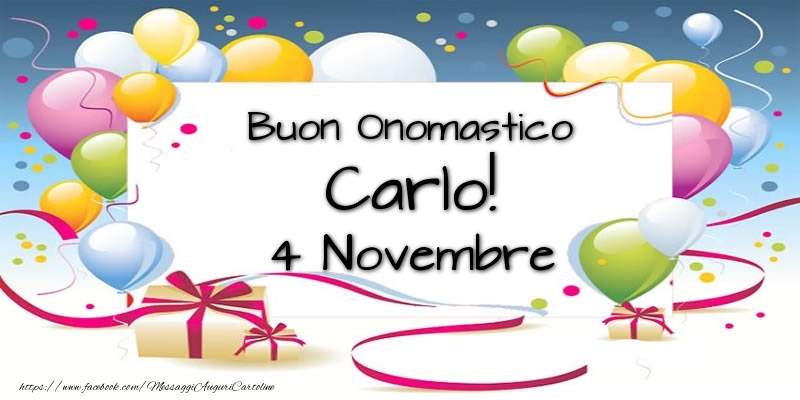 Cartoline di onomastico - Palloncini | Buon Onomastico Carlo! 4 Novembre