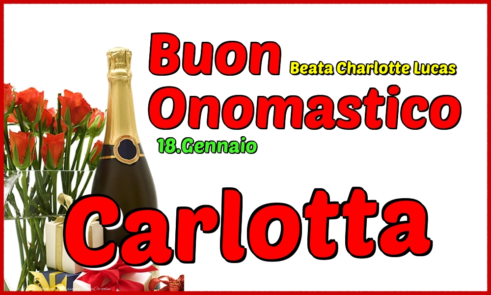 Cartoline di onomastico - 18.Gennaio - Buon Onomastico Carlotta!