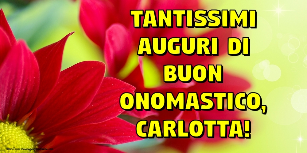 Cartoline di onomastico - Tantissimi auguri di Buon Onomastico, Carlotta!