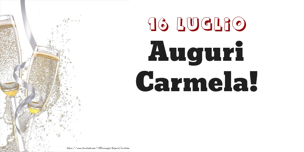 Cartoline di onomastico - Auguri Carmela! 16 Luglio