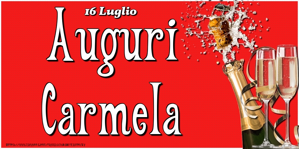 Cartoline di onomastico - Champagne | 16 Luglio - Auguri Carmela!