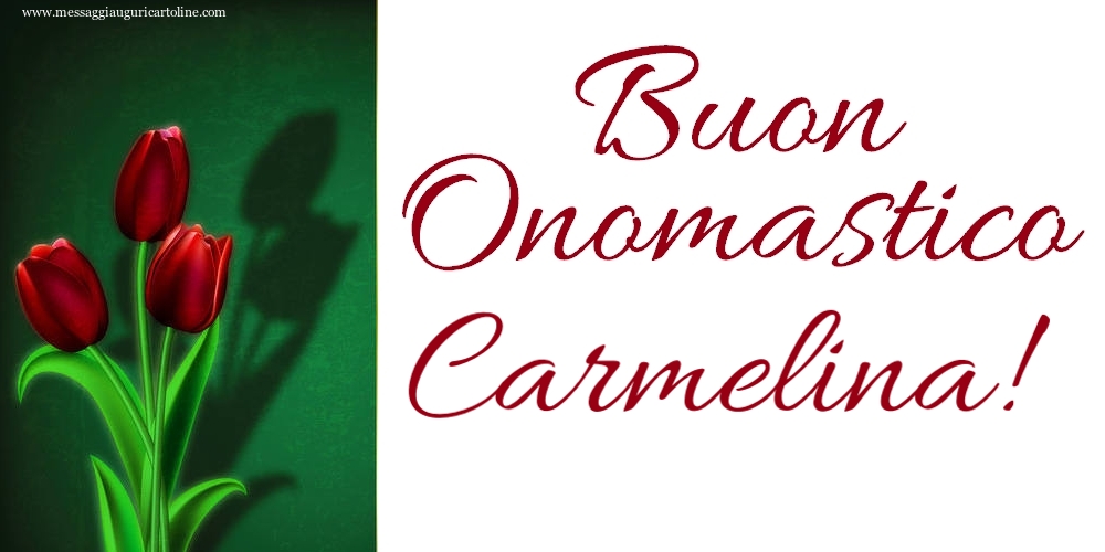 Cartoline di onomastico - Buon Onomastico Carmelina!