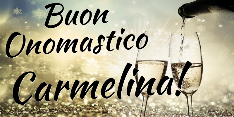 Cartoline di onomastico - Champagne | Buon Onomastico Carmelina