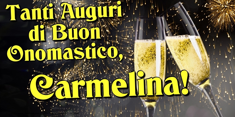 Cartoline di onomastico - Champagne | Tanti Auguri di Buon Onomastico, Carmelina