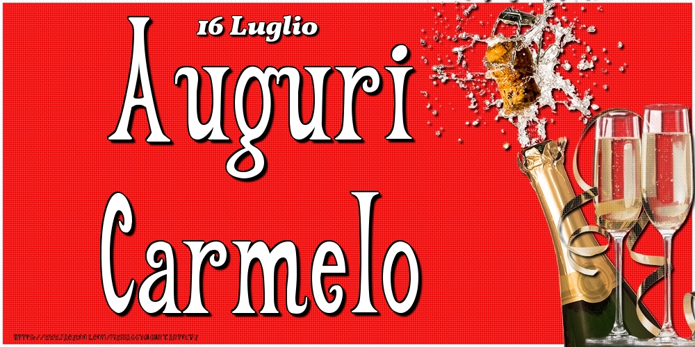  Cartoline di onomastico - Champagne | 16 Luglio - Auguri Carmelo!