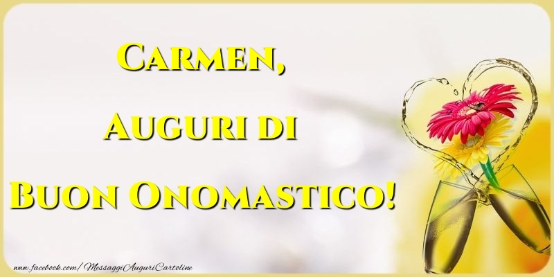 Cartoline di onomastico - Champagne & Fiori | Auguri di Buon Onomastico! Carmen
