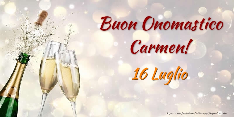 Cartoline di onomastico - Champagne | Buon Onomastico Carmen! 16 Luglio
