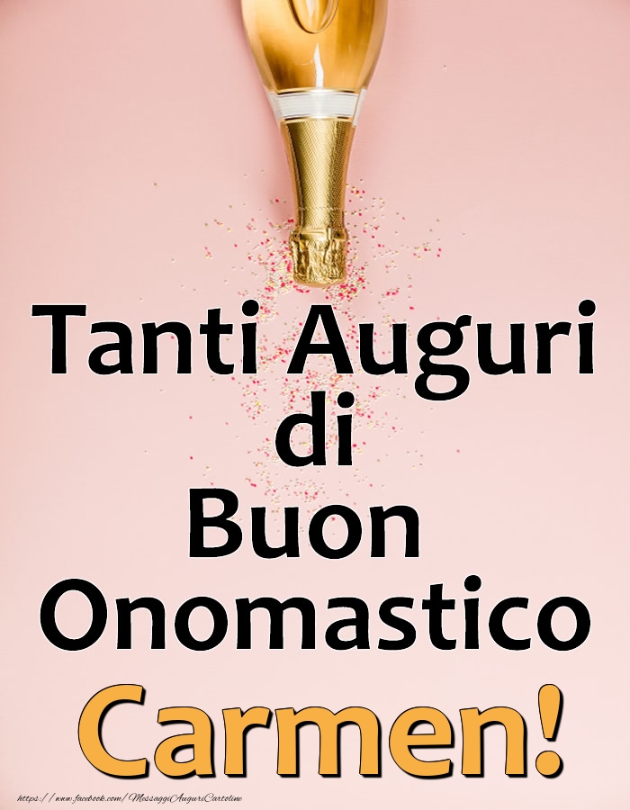  Cartoline di onomastico - Champagne | Tanti Auguri di Buon Onomastico Carmen!