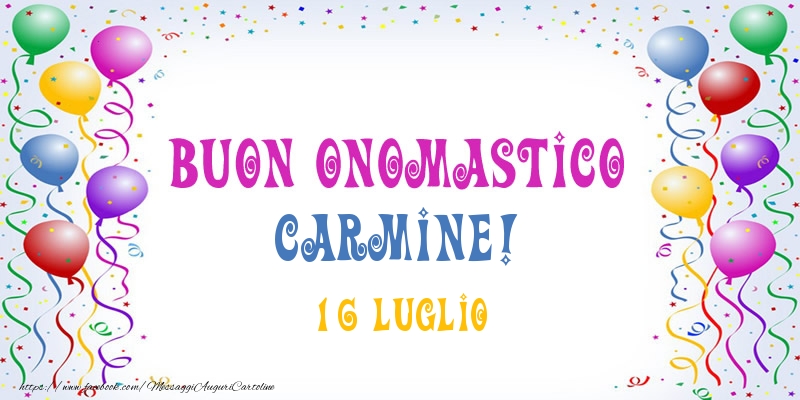Cartoline di onomastico - Buon onomastico Carmine! 16 Luglio