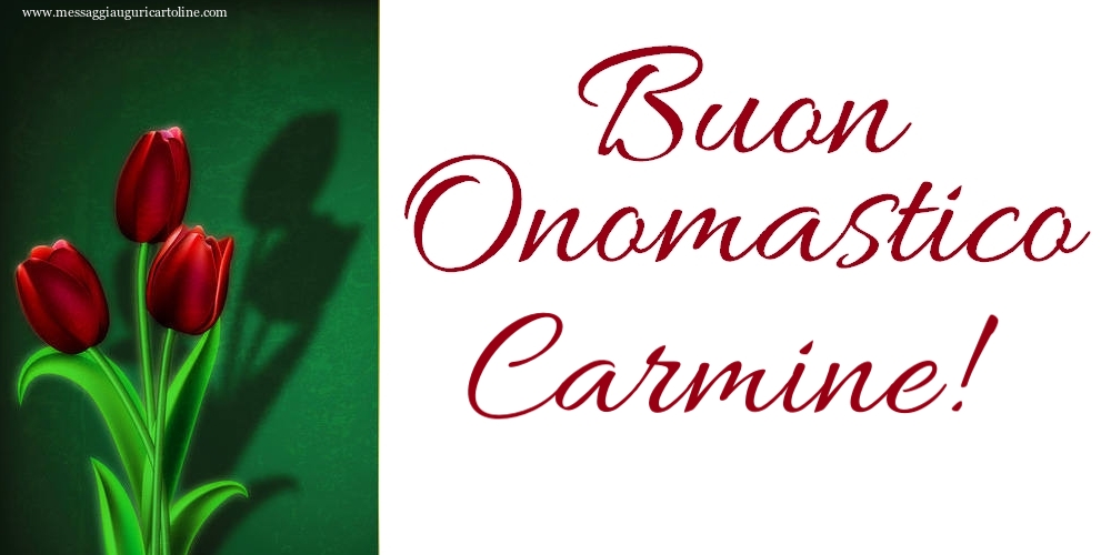 Cartoline di onomastico - Buon Onomastico Carmine!