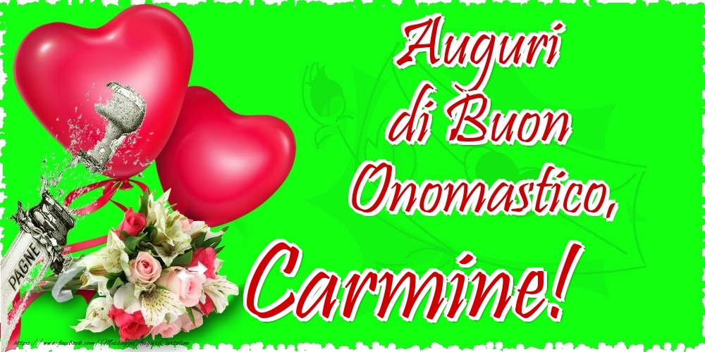 Cartoline di onomastico - Champagne & Cuore & Fiori | Auguri di Buon Onomastico, Carmine