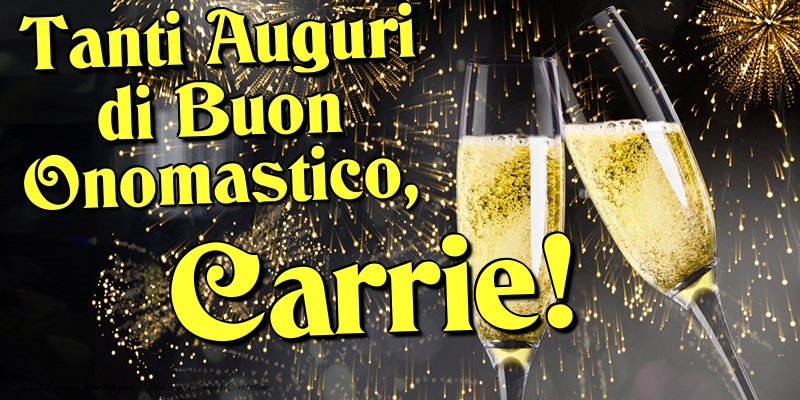 Cartoline di onomastico - Champagne | Tanti Auguri di Buon Onomastico, Carrie