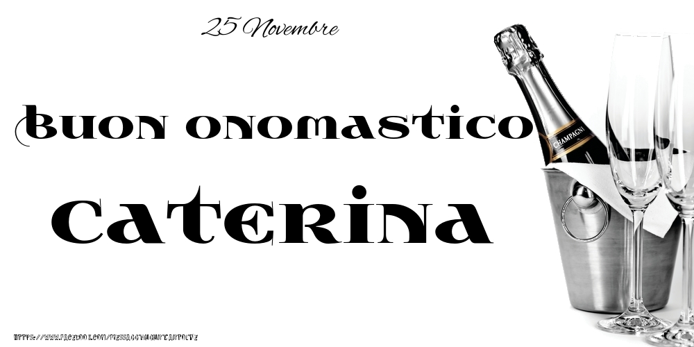 Cartoline di onomastico - 25 Novembre - Buon onomastico Caterina!