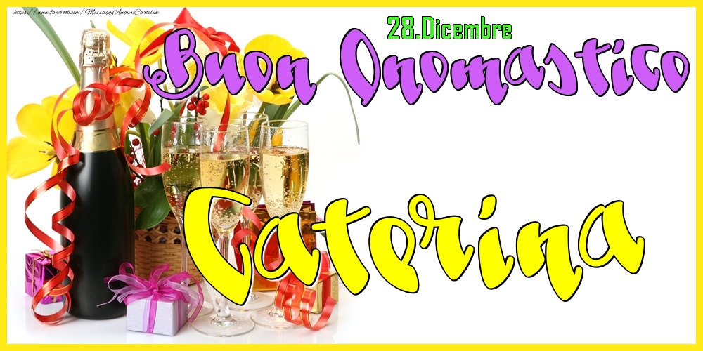 Cartoline di onomastico - Champagne | 28.Dicembre - Buon Onomastico Caterina!