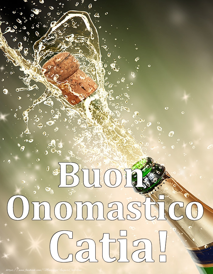 Cartoline di onomastico - Champagne | Buon Onomastico Catia!