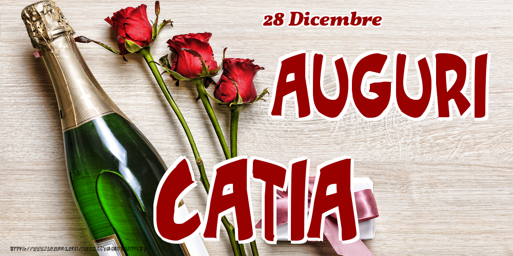 Cartoline di onomastico - Champagne & Fiori | 28 Dicembre - Auguri Catia!