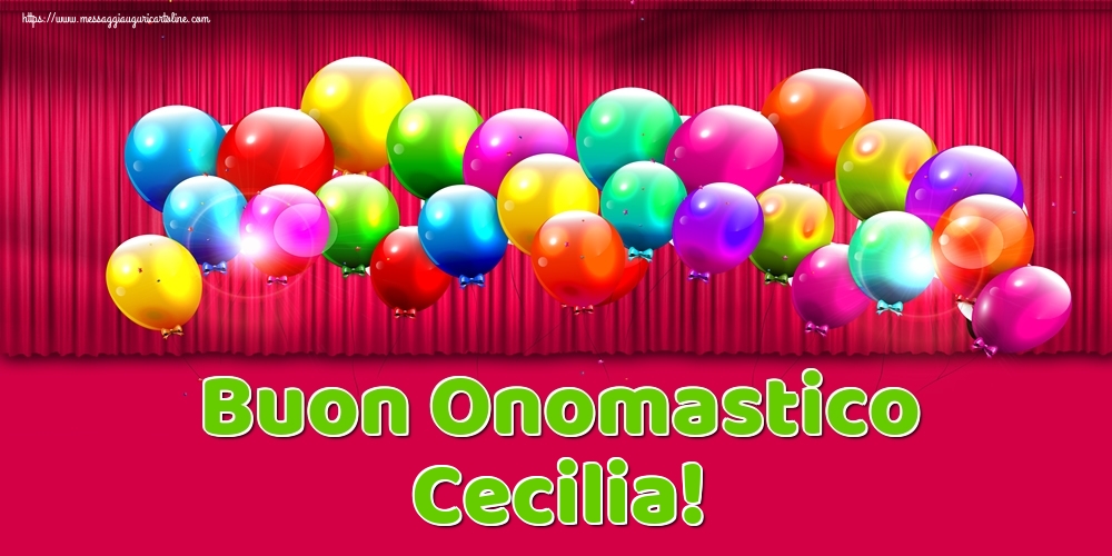Cartoline di onomastico - Palloncini | Buon Onomastico Cecilia!
