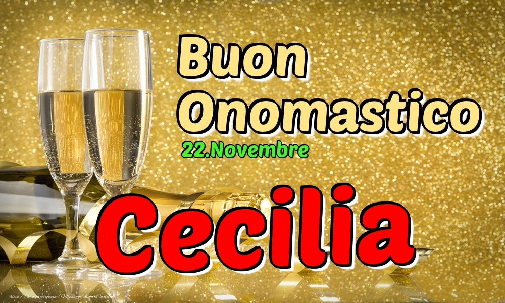 Cartoline di onomastico - Champagne | 22.Novembre - Buon Onomastico Cecilia!