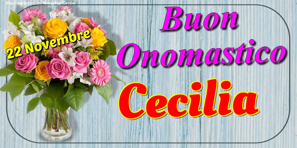 Cartoline di onomastico - 22 Novembre - Buon Onomastico Cecilia!