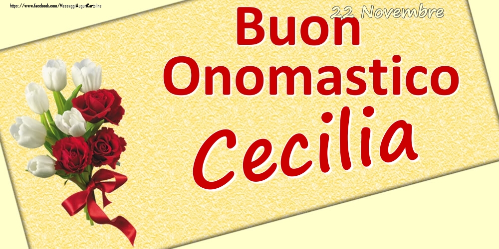 Cartoline di onomastico - 22 Novembre: Buon Onomastico Cecilia