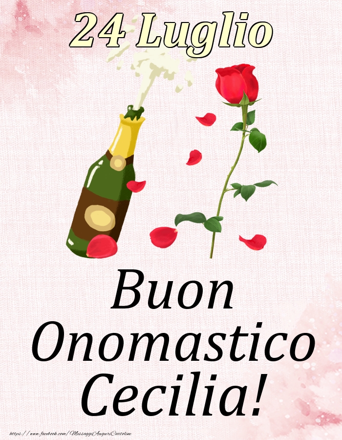 Cartoline di onomastico - Champagne & Rose | Buon Onomastico Cecilia! - 24 Luglio