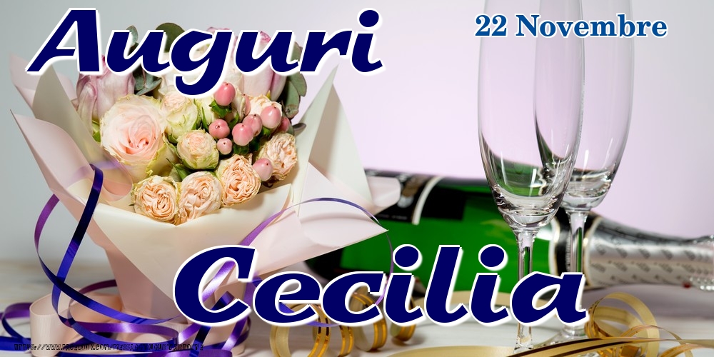 Cartoline di onomastico - Champagne & Fiori | 22 Novembre - Auguri Cecilia!