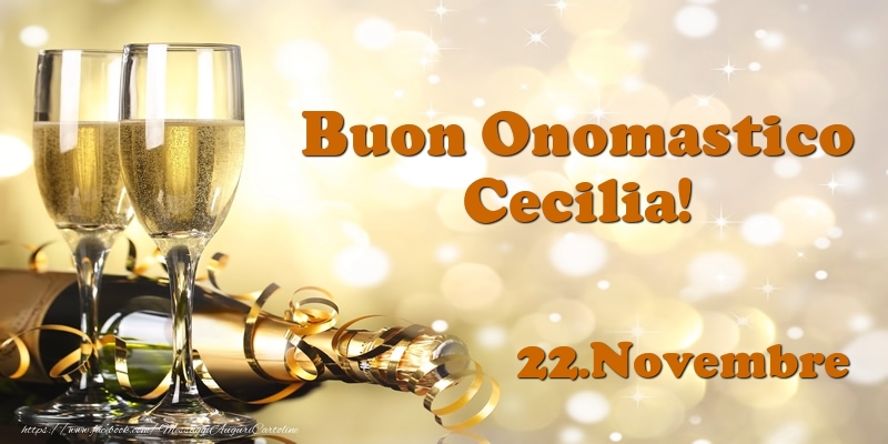 Cartoline di onomastico - Champagne | 22.Novembre  Buon Onomastico Cecilia!