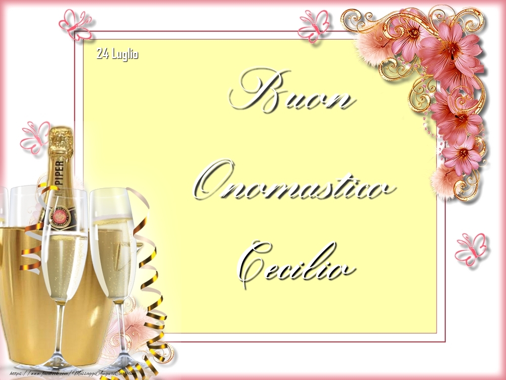 Cartoline di onomastico - Champagne & Fiori | Buon Onomastico, Cecilio! 24 Luglio