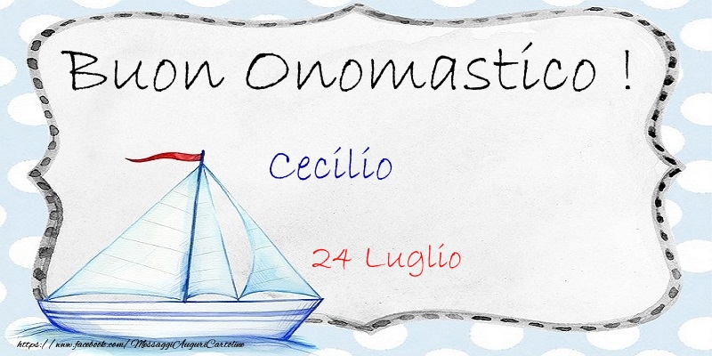 Cartoline di onomastico - Buon Onomastico  Cecilio! 24 Luglio