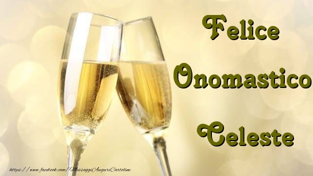 Cartoline di onomastico - Champagne | Felice Onomastico Celeste
