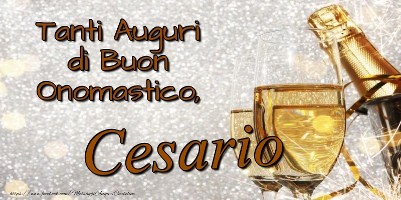 Cartoline di onomastico - Champagne | Tanti Auguri di Buon Onomastico, Cesario
