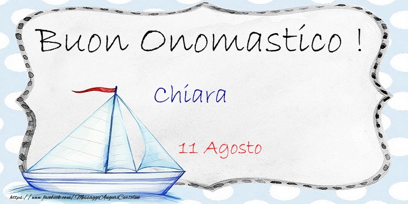 Cartoline di onomastico - Buon Onomastico  Chiara! 11 Agosto