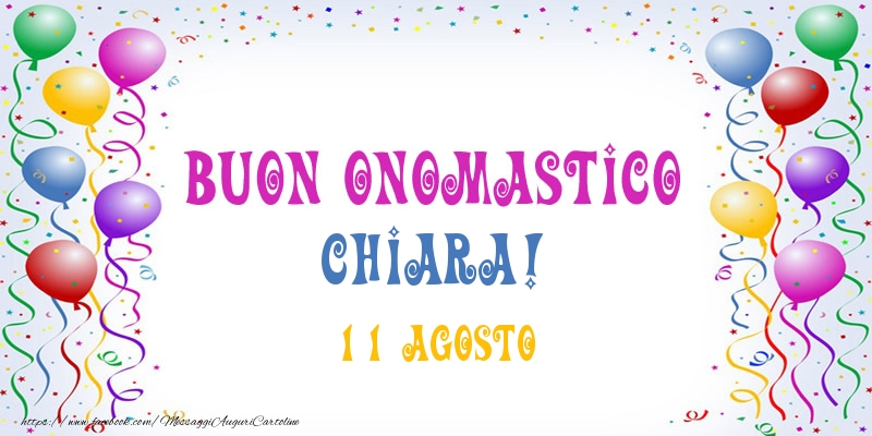  Cartoline di onomastico - Buon onomastico Chiara! 11 Agosto
