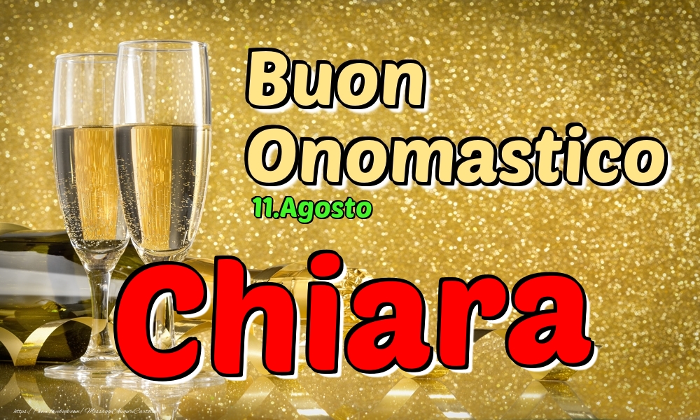 Cartoline di onomastico - Champagne | 11.Agosto - Buon Onomastico Chiara!