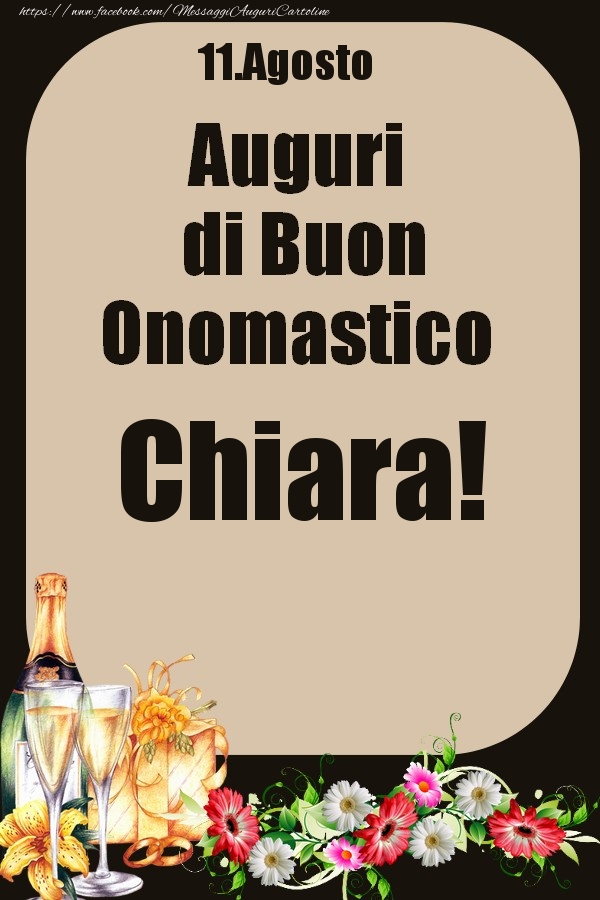 Cartoline di onomastico - 11.Agosto - Auguri di Buon Onomastico  Chiara!