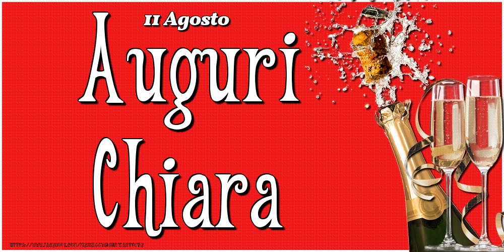 Cartoline di onomastico - Champagne | 11 Agosto - Auguri Chiara!