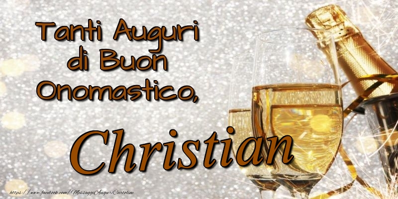 Cartoline di onomastico - Champagne | Tanti Auguri di Buon Onomastico, Christian