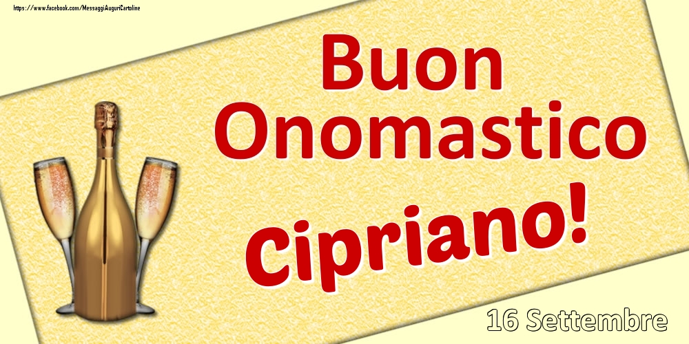 Cartoline di onomastico - Champagne | Buon Onomastico Cipriano! - 16 Settembre