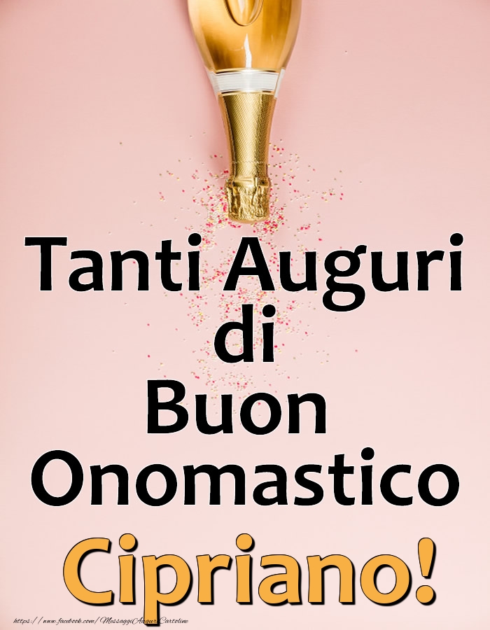 Cartoline di onomastico - Champagne | Tanti Auguri di Buon Onomastico Cipriano!