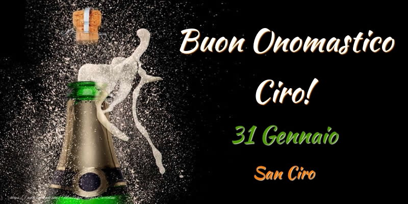 Cartoline di onomastico - Buon Onomastico Ciro! 31 Gennaio San Ciro