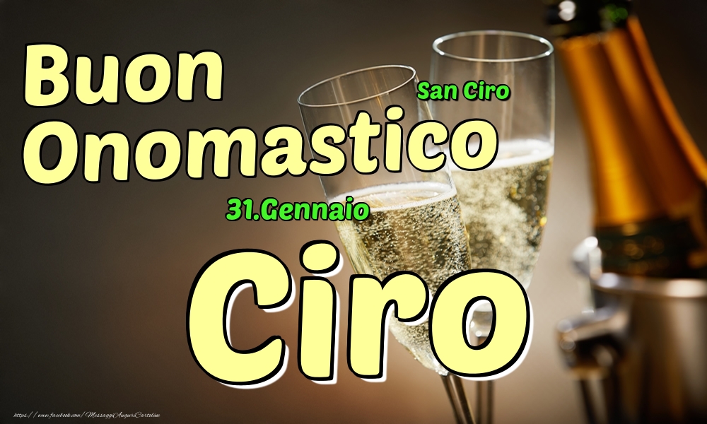 Cartoline di onomastico - Champagne | 31.Gennaio - Buon Onomastico Ciro!