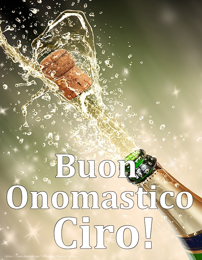 Cartoline di onomastico - Champagne | Buon Onomastico Ciro!