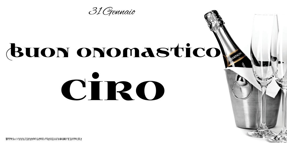 Cartoline di onomastico - 31 Gennaio - Buon onomastico Ciro!
