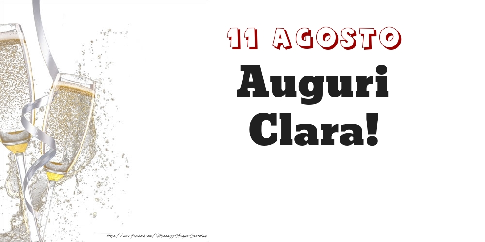 Cartoline di onomastico - Champagne | Auguri Clara! 11 Agosto