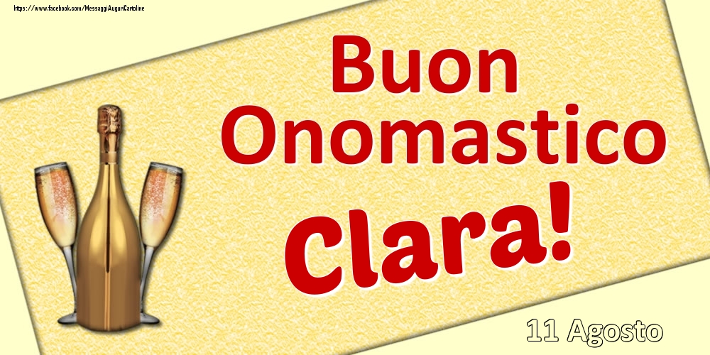 Cartoline di onomastico - Buon Onomastico Clara! - 11 Agosto