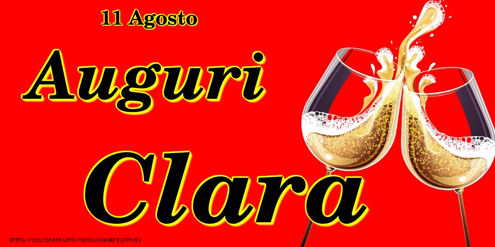 Cartoline di onomastico - Champagne | 11 Agosto - Auguri Clara!