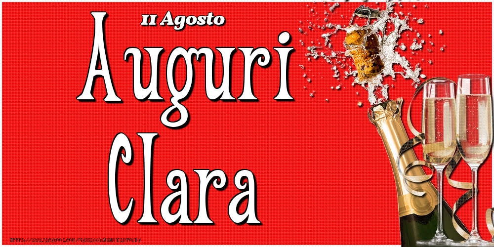 Cartoline di onomastico - Champagne | 11 Agosto - Auguri Clara!