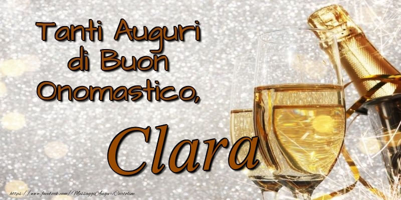 Cartoline di onomastico - Champagne | Tanti Auguri di Buon Onomastico, Clara